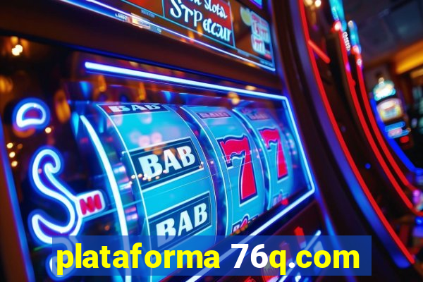 plataforma 76q.com